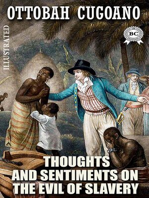 cover image of Thoughts and Sentiments on the Evil of Slavery. Illustrated